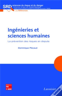 Capa do artigo Ingénieries Et Sciences Humaines. La Prévention Des Risques En Dispute : La Prévention Des Risques En Dispute