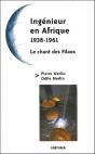 Ingenieur En Afrique (1938-1961) ; Le Chant De Filaos - Preview