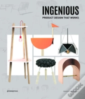 Ingenious Product Design That Works