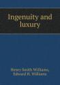 Ingenuity And Luxury - Preview