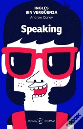 Inglés Sin Vergüenza: Speaking