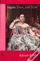 Ingres Then, And Now