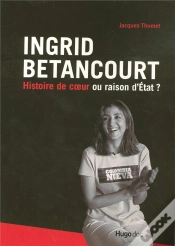 Capa do artigo Ingrid Betancourt ; Histoire De Coeur Ou Raison D