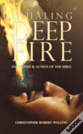 Inhaling Deep Fire