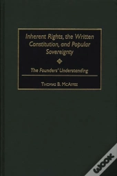 Inherent Rights, The Written Constitution, And Popular Sovereignty