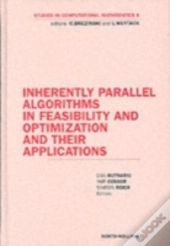 Inherently Parallel Algorithms In Feasibility And Optimization And Their Applications