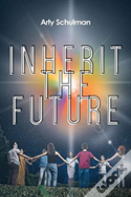 Inherit The Future