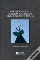 Inhomogeneous Random Evolutions And Their Applications