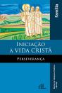 Iniciação À Vida Cristã: Perseverança - Preview