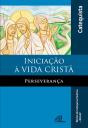 Iniciação À Vida Cristã - Perseverança - Preview