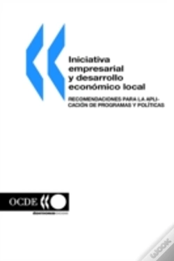 Capa do artigo Iniciativa Empresarial Y Desarrollo Econ&Lt;Mico Local: Recomendaciones Para La Aplicaci&Lt;N De Programas Y Pol?Ticas