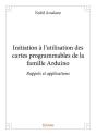 Initiation A L Utilisation Des Cartes Programmables De La Famille Arduino - Rappels Et Applications - Preview