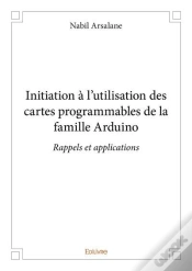Capa do artigo Initiation A L Utilisation Des Cartes Programmables De La Famille Arduino - Rappels Et Applications