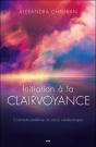 Initiation A La Clairvoyance - Comment Ameliorer La Vision Mediumnique - Preview