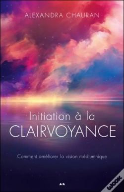 Capa do artigo Initiation A La Clairvoyance - Comment Ameliorer La Vision Mediumnique