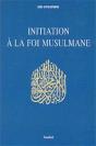 Initiation A La Foi Musulmane - Preview