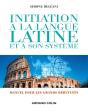 Initiation À La Langue Latine Et À Son Système Pour Grands Débutants (4e Édition) - Preview