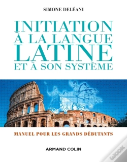 Capa do artigo Initiation À La Langue Latine Et À Son Système Pour Grands Débutants (4e Édition)