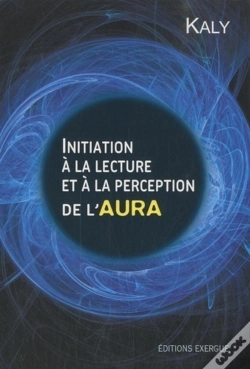 Capa do artigo Initiation A La Lecture Et À La Perpection De L'Aura