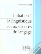 Initiation À La Linguistique Et Aux Sciences Du Langage