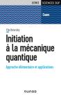 Initiation À La Mécanique Quantique : Approche Élémentaire Et Applications - Preview