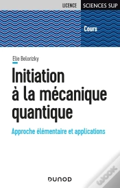 Capa do artigo Initiation À La Mécanique Quantique : Approche Élémentaire Et Applications