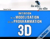 Initiation À La Modélisation Et À La Programmation 3d