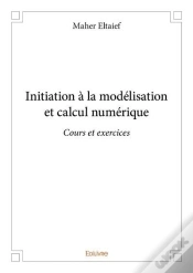 Capa do artigo Initiation A La Modelisation Et Calcul Numerique - Cours Et Exercices