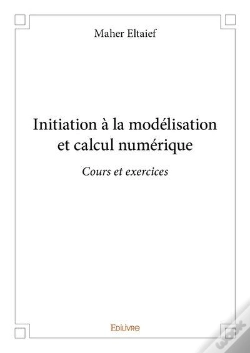 Capa do artigo Initiation A La Modelisation Et Calcul Numerique - Cours Et Exercices