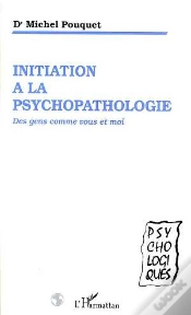 Capa do artigo Initiation A La Psychopathologie ; Des Gens Comme Vous Et Moi