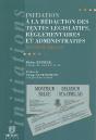 Initiation À La Rédaction Des Textes Législatifs, Réglementaires Et Administratifs - Preview