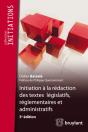 Initiation À La Rédaction Des Textes Législatifs, Réglementaires Et Administratifs - Preview