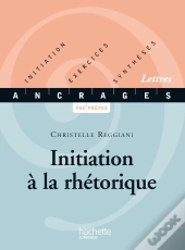 Initiation À La Rhétorique