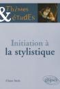 Initiation À La Stylistique - 2e Édition - Preview
