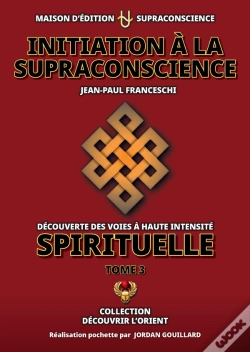Capa do artigo Initiation À La Supraconscience Tome 3