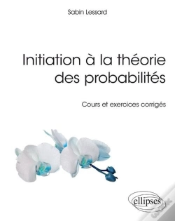 Capa do artigo Initiation À La Théorie Des Probabilités ; Cours Et Exercices Corrigés