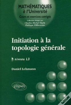 Capa do artigo Initiation À La Topologie Générale - Niveau L3