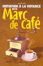 Initiation A La Voyance Par Le Marc De Cafe - Preview