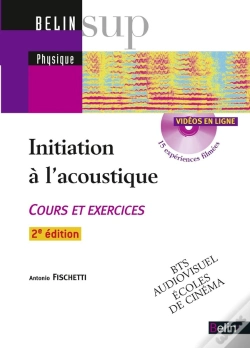Capa do artigo Initiation À L'Acoustique ; Cours Et Exercices ; Bts Audiovisuel, Écoles De Cinéma (2e Édition)
