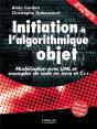 Initiation A L'Algorithmique Objet ; Modelisation Avec Uml Et Exemples De Code En Java Et C++ - Preview