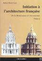 Initiation A L'Architecture Francaise T.2 ; De La Renaissance A L'Art Nouveau - Preview