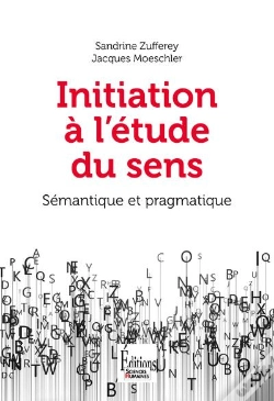 Capa do artigo Initiation À L'Étude Du Sens : Sémantique Et Pragmatique