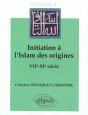 Initiation À L'Islam Des Origines (Viie-Xie S.) - Preview