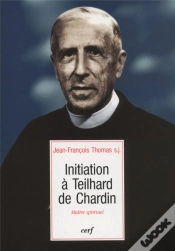 Capa do artigo Initiation A Teilhard De Chardin : Maitre Spirituel