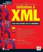 Initiation À Xml : Avec Trois Études De Cas Detaillées - Preview