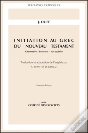 Capa do artigo Initiation Au Grec Du Nouveau Testament ; Grammaire, Exercices, Vocabulaire