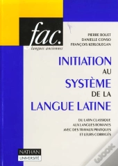 Initiation Au Systeme De La Langue Latine
