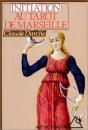 Initiation Au Tarot De Marseille - Preview
