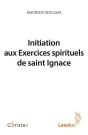 Initiation Aux Exercices Spirituels De Saint Ignace - Preview