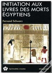 Initiation Aux Livres Des Morts Egyptiens